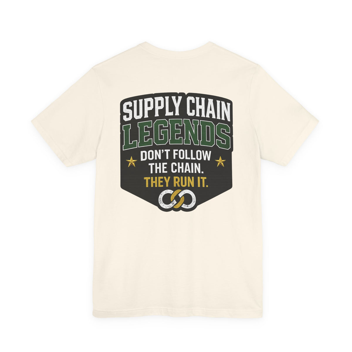 Supply Chain Legends T-Shirt — Supply Chain Management Gift Tee