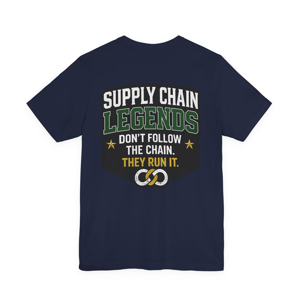 Supply Chain Legends T-Shirt — Supply Chain Management Gift Tee