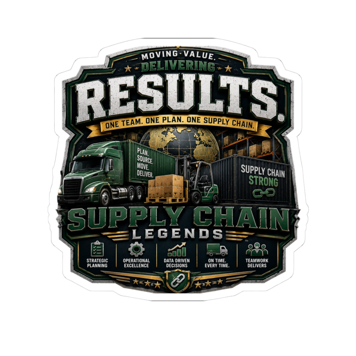 Supply Chain Legends Kiss-Cut Sticker — "Results: One Team, One Plan" Laptop Decal