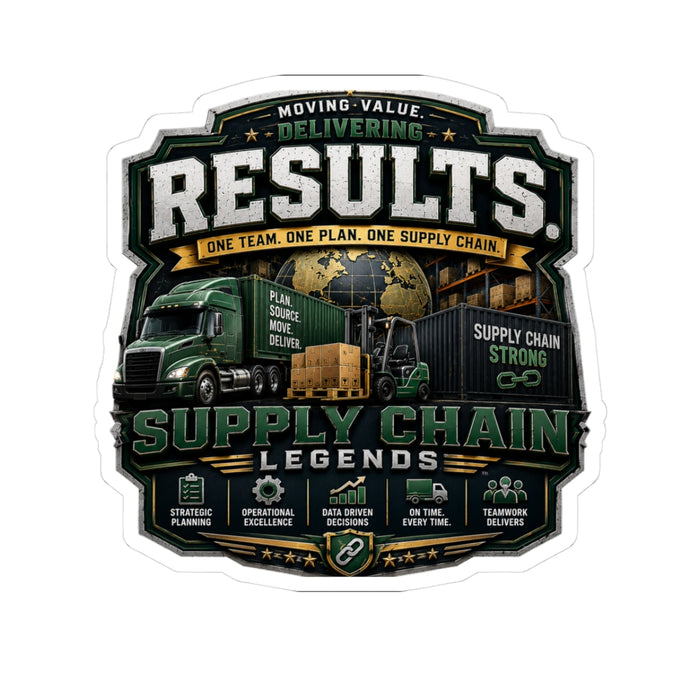 Supply Chain Legends Kiss-Cut Sticker — "Results: One Team, One Plan" Laptop Decal