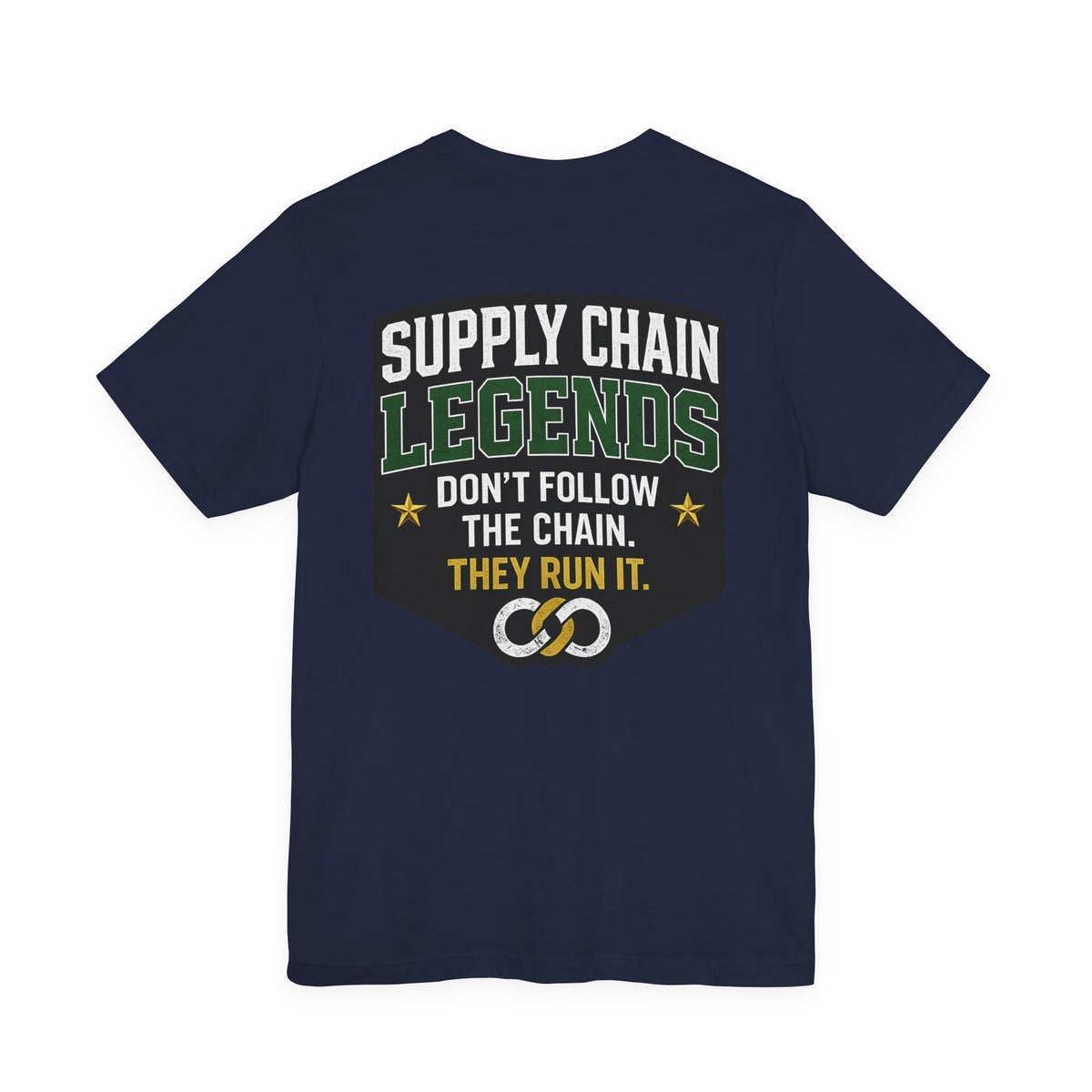Supply Chain Legends T-Shirt — Supply Chain Management Gift Tee
