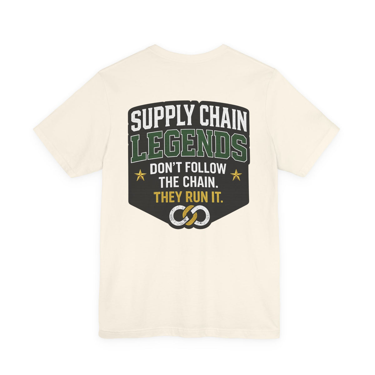 Supply Chain Legends T-Shirt — Supply Chain Management Gift Tee