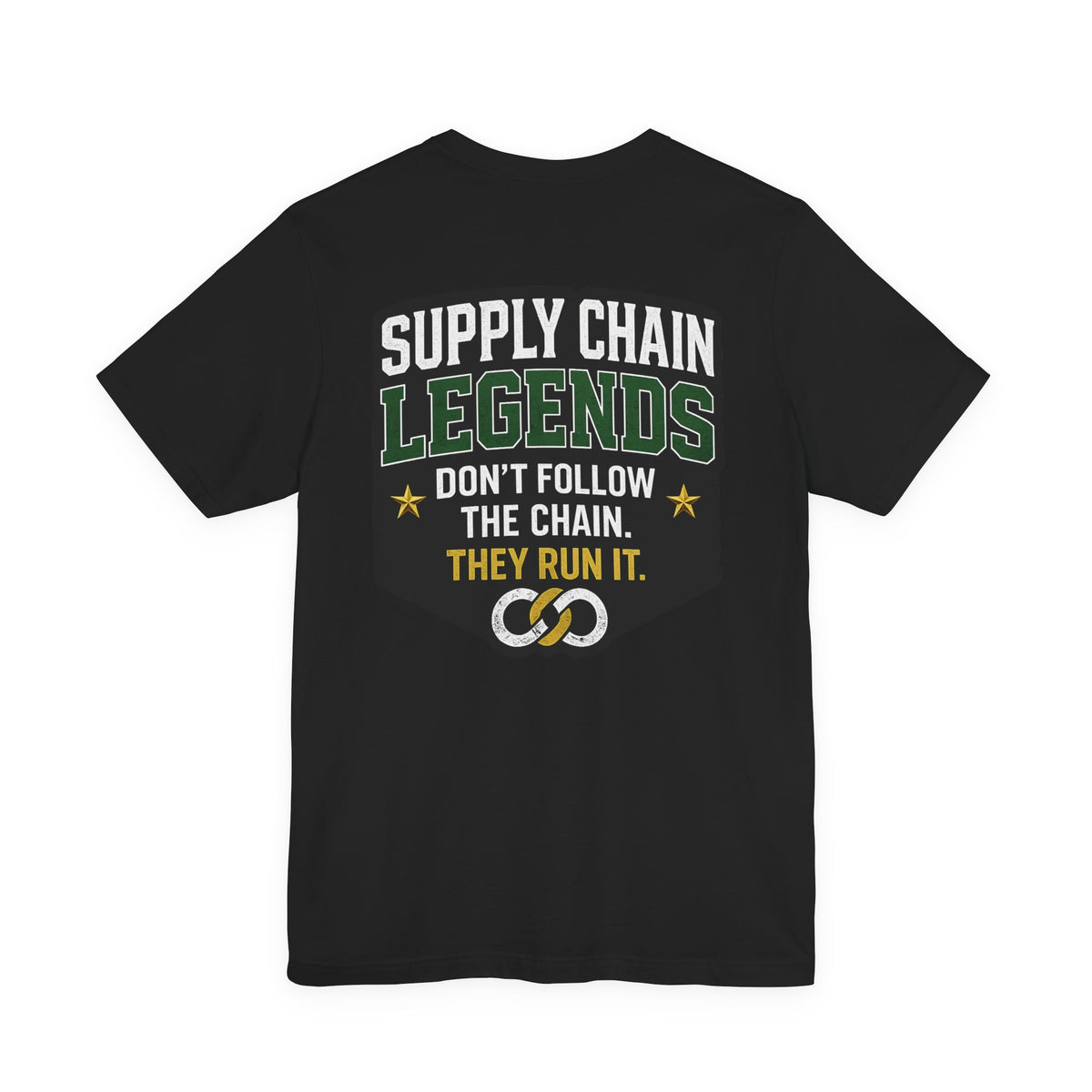 Supply Chain Legends T-Shirt — Supply Chain Management Gift Tee