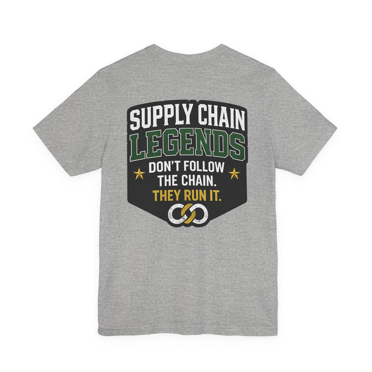 Supply Chain Legends T-Shirt — Supply Chain Management Gift Tee