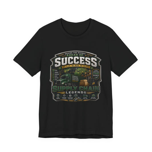Supply Chain Legends Tee — “Success” Trucking Graphic T-Shirt