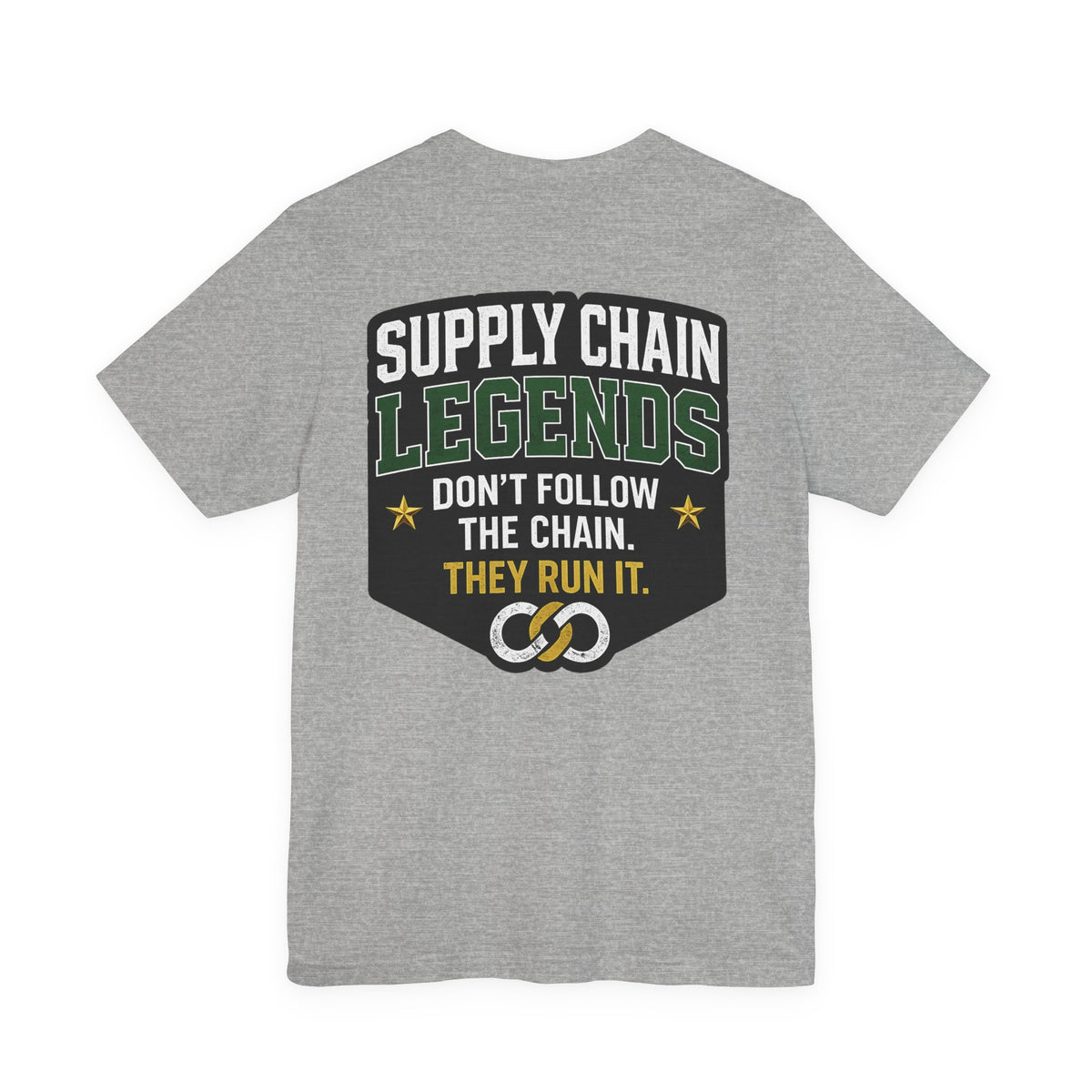 Supply Chain Legends T-Shirt — Supply Chain Management Gift Tee