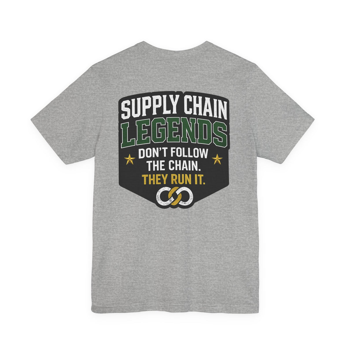 Supply Chain Legends T-Shirt — Supply Chain Management Gift Tee